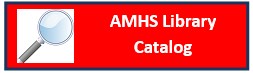 AMHS Library Online Catalog includes books, eBooks, DVDs, etc.