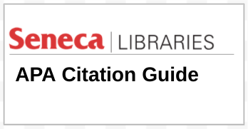 Link to Seneca Libraries -  APA Guide by Seneca Libraries from Seneca College