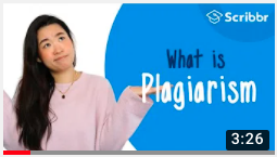 Link to What is Plagiarism by Scribbr ~Read and or scroll down to video~3:26 min. All essential contents of video are on webpage